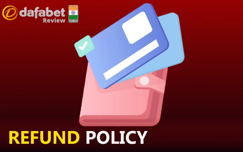 Dafabet app policies regarding refunds